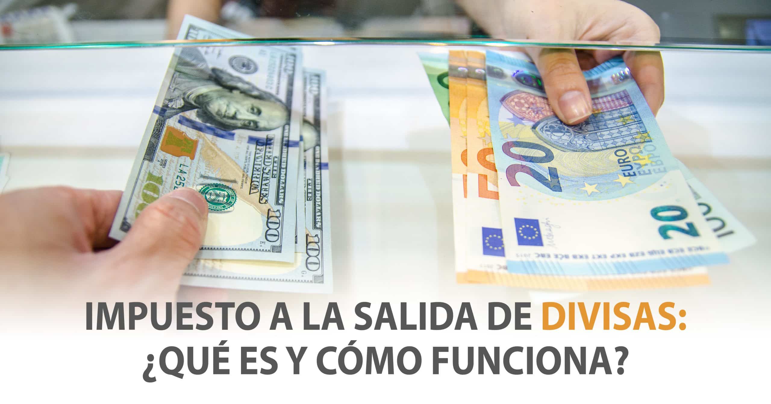 Impuesto a la Salida de Divisas ¿Qué es y cómo funciona? Banco