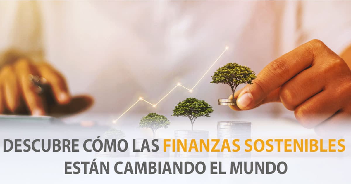 Tendencias en finanzas sostenibles en la banca: un cambio hacia el